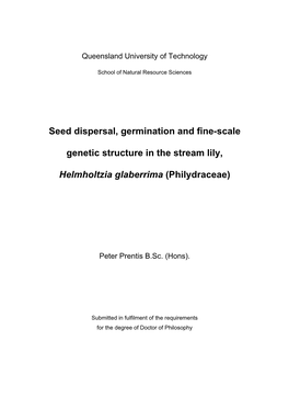 Seed Dispersal, Germination and Fine-Scale Genetic Structure in the Stream Lily, Helmholtzia Glaberrima (Philydraceae)