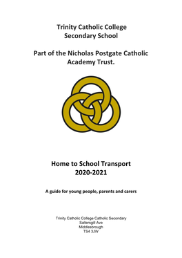 Trinity Catholic College Secondary School Part of the Nicholas Postgate Catholic Academy Trust. Home to School Transport 2020-20