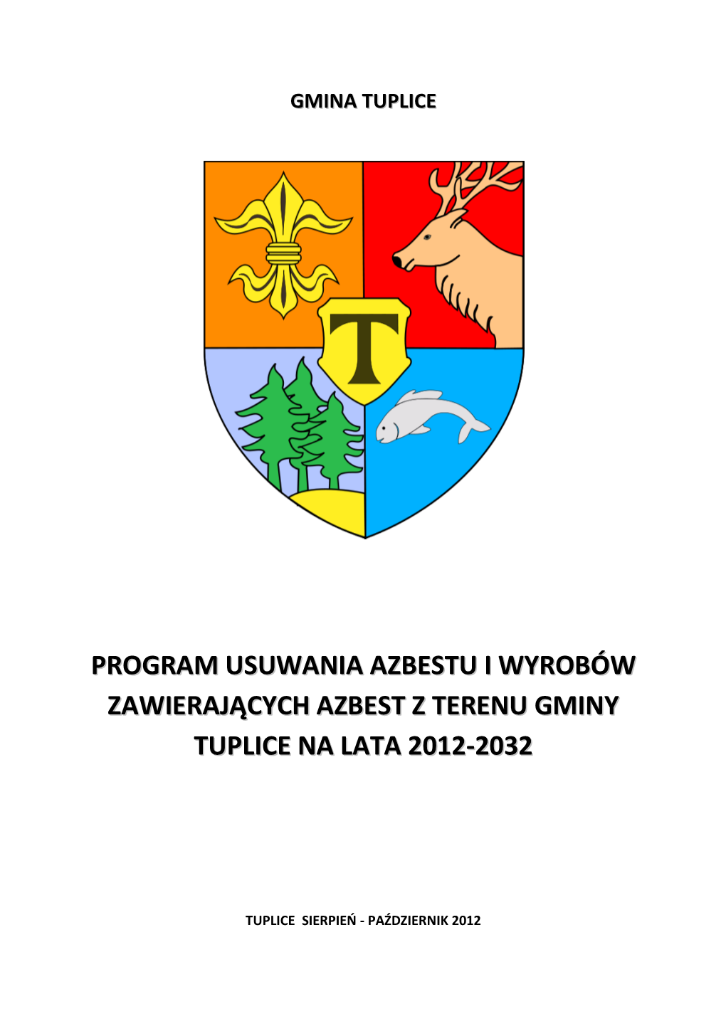 Program Usuwania Azbestu I Wyrobów Zawierających Azbest Z Terenu Ggminy Tuplice Na Llata 20112-2032