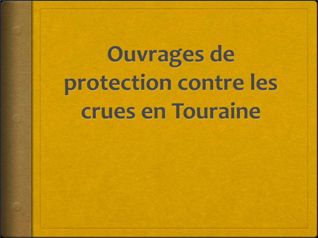 Ouvrages De Protection Des Crues En Touraine
