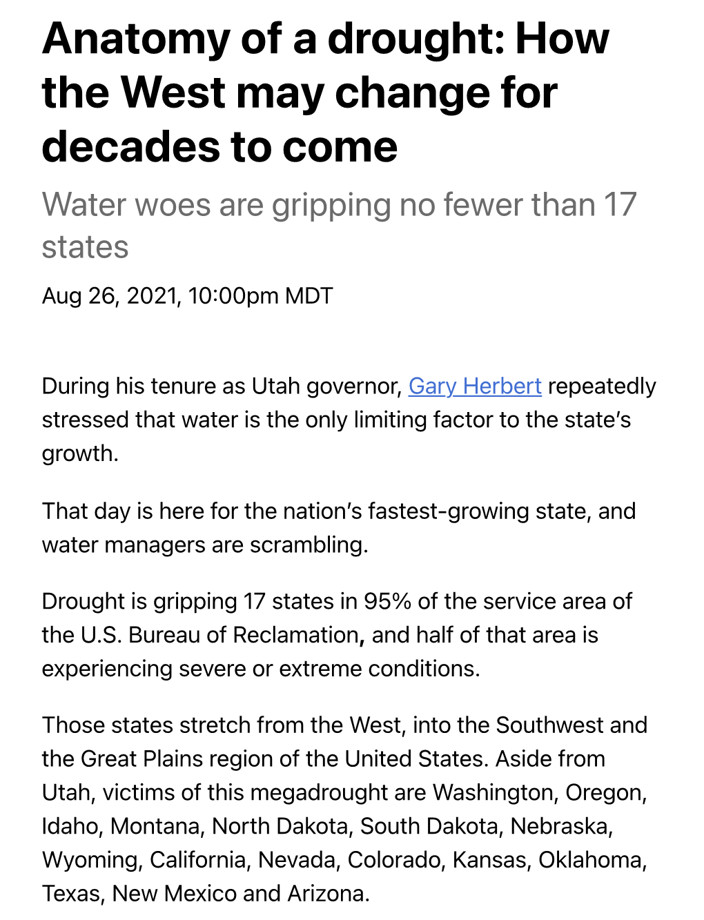 Anatomy of a Drought: How the West May Change for Decades to Come Water Woes Are Gripping No Fewer Than 17 States Aug 26, 2021, 10:00Pm MDT