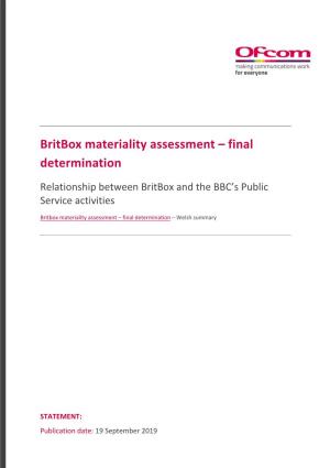 Britbox Materiality Assessment – Final Determination Relationship Between Britbox and the BBC’S Public Service Activities