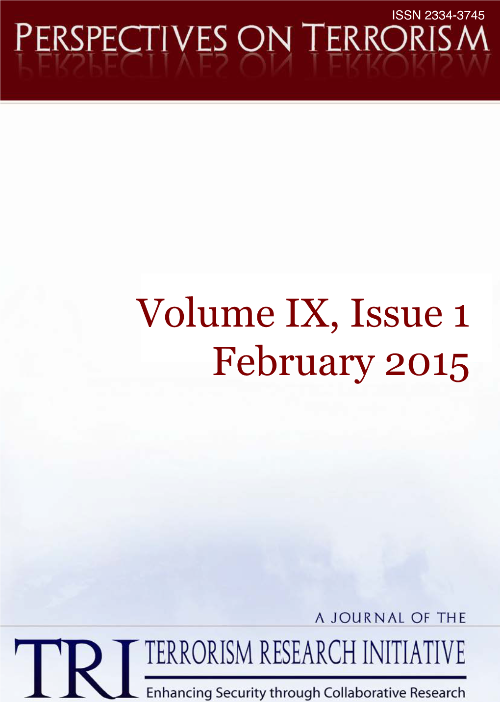 Volume IX, Issue 1 February 2015 PERSPECTIVES on TERRORISM Volume 9, Issue 1