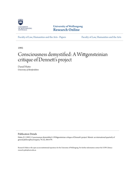 Consciousness Demystified: a Wittgensteinian Critique of Dennett's Project Daniel Hutto University of Hertfordshire