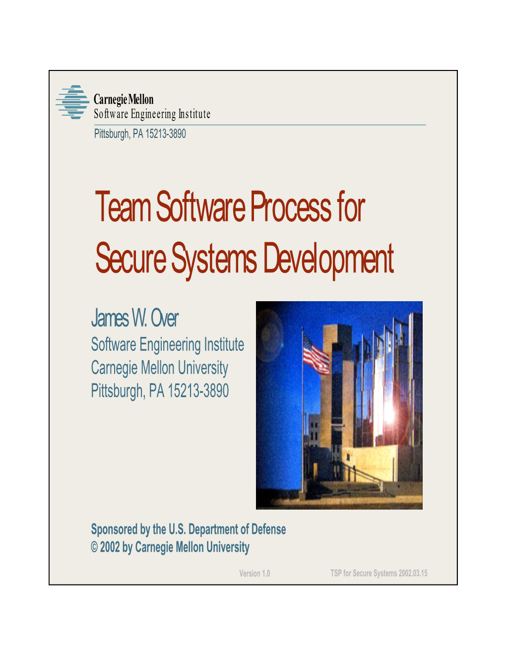 Team Software Process for Secure Systems Development James W