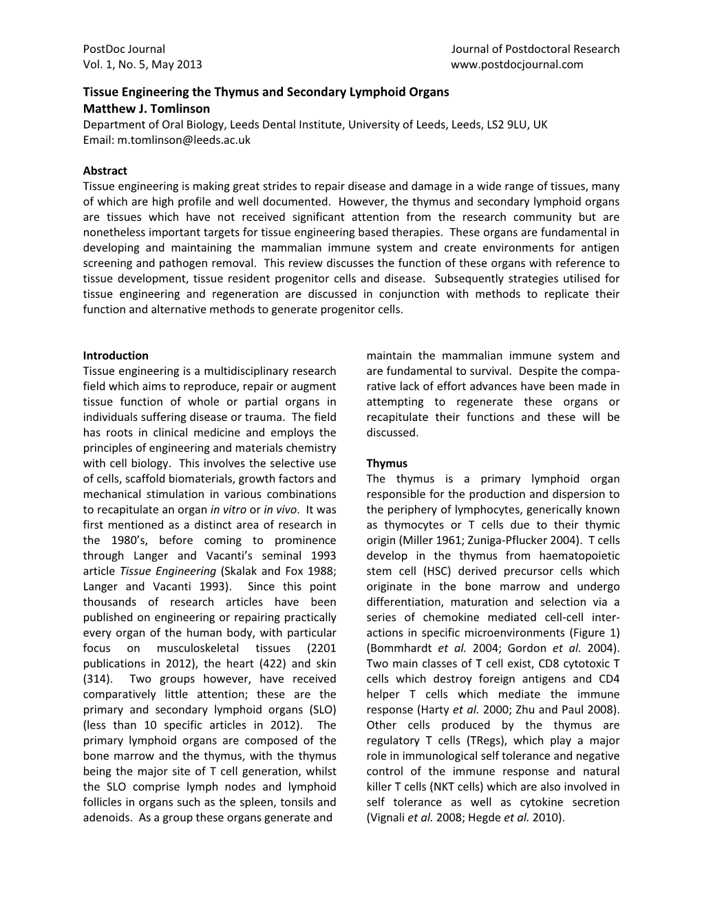 Tissue Engineering the Thymus and Secondary Lymphoid Organs Matthew J