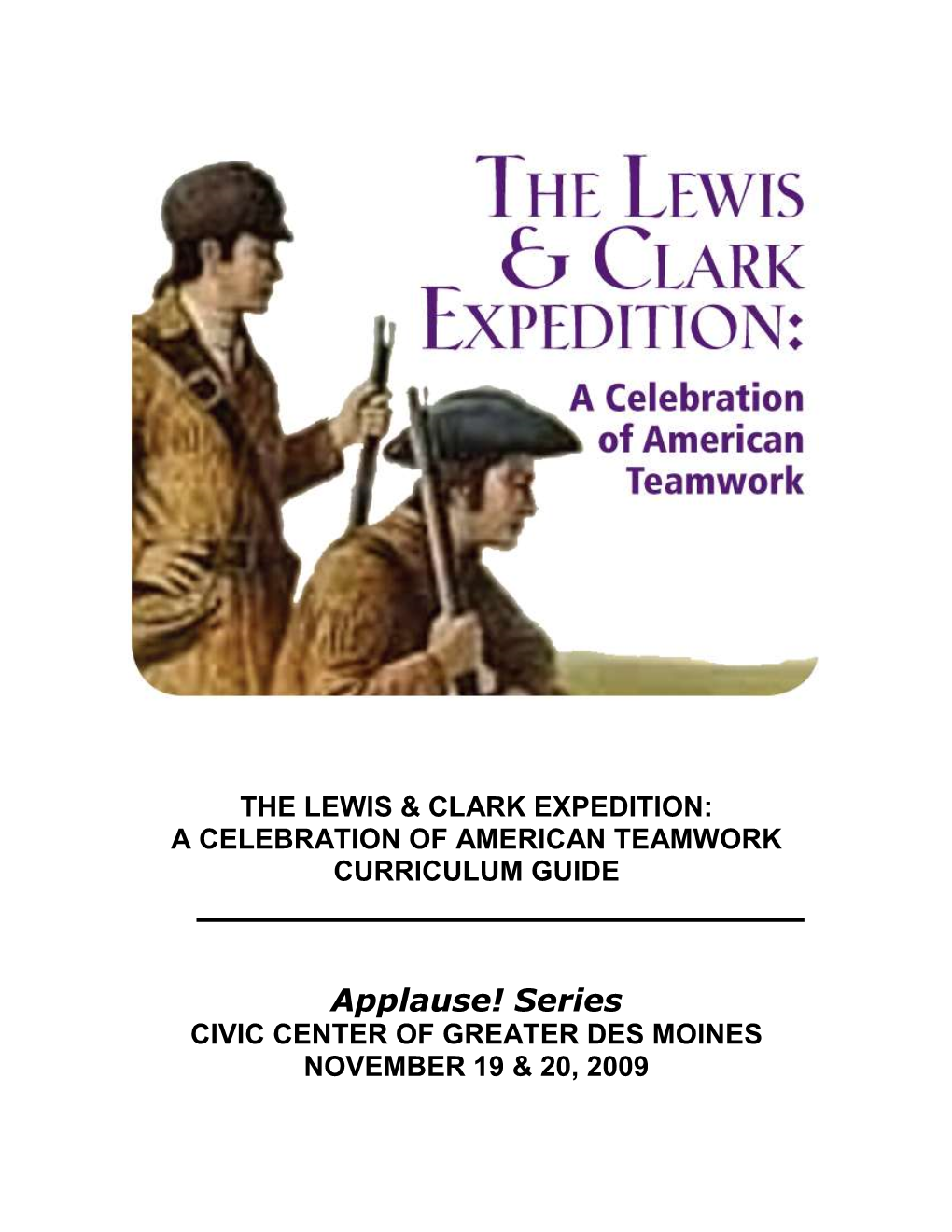The Lewis and Clark Expedition - Curriculum Guide PRESIDENT THOMAS JEFFERSON & the LOUISIANA PURCHASE