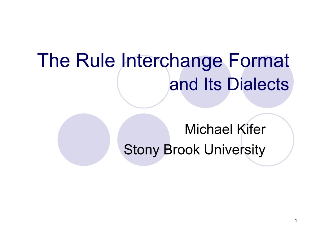 The Rule Interchange Format and Its Dialects