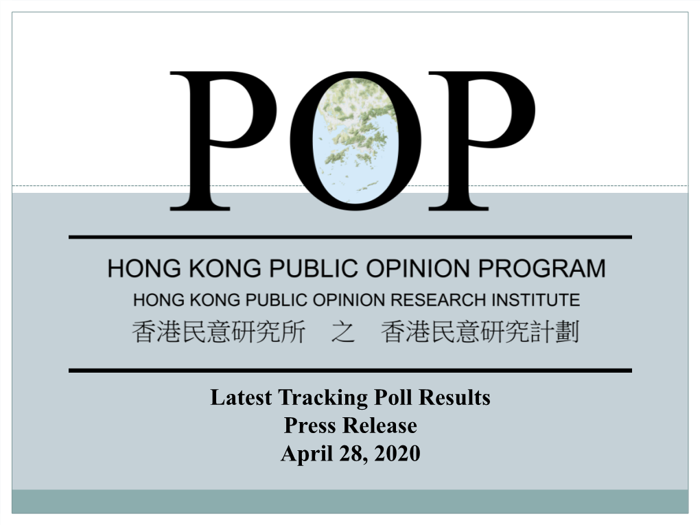 Latest Tracking Poll Results Press Release April 28, 2020 Contact Information