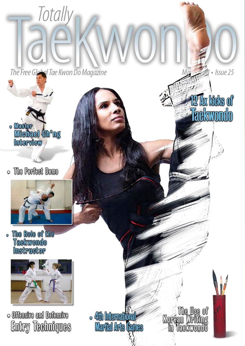 Totally Tae Kwon Do Magazine Have at Times Given the Upper Hand to the When They Become Available