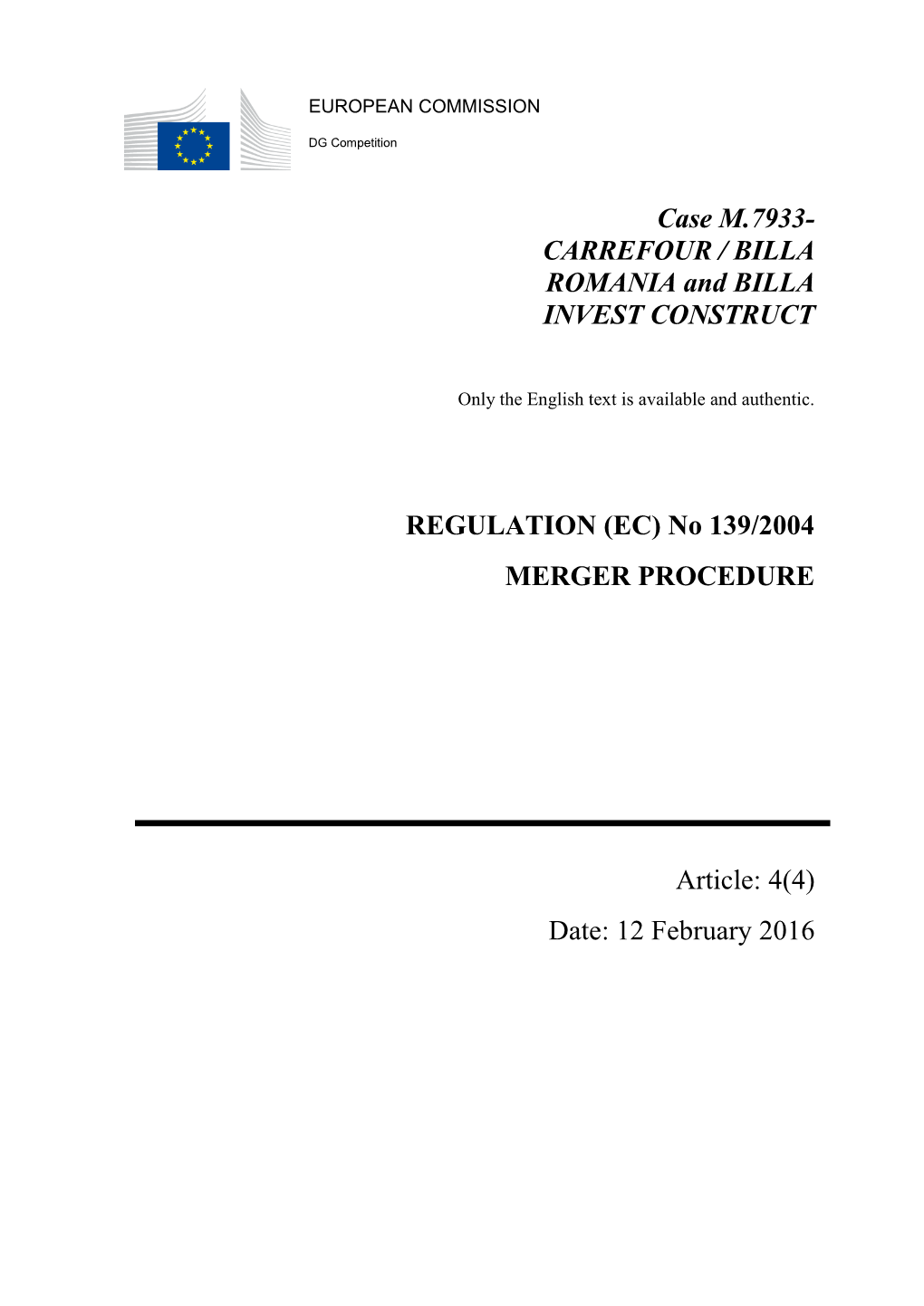 Case M.7933- CARREFOUR / BILLA ROMANIA and BILLA INVEST CONSTRUCT REGULATION (EC) No 139/2004 MERGER PROCEDURE Article: 4(4)