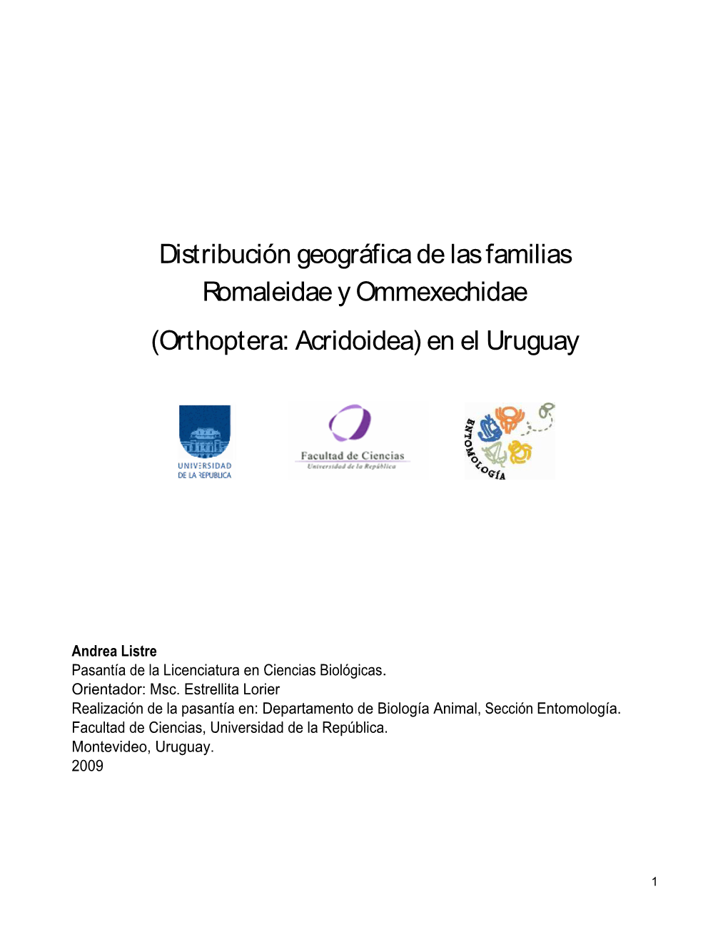 Distribución Geográfica De Las Familias Romaleidae Y Ommexechidae (Orthoptera: Acridoidea) En El Uruguay