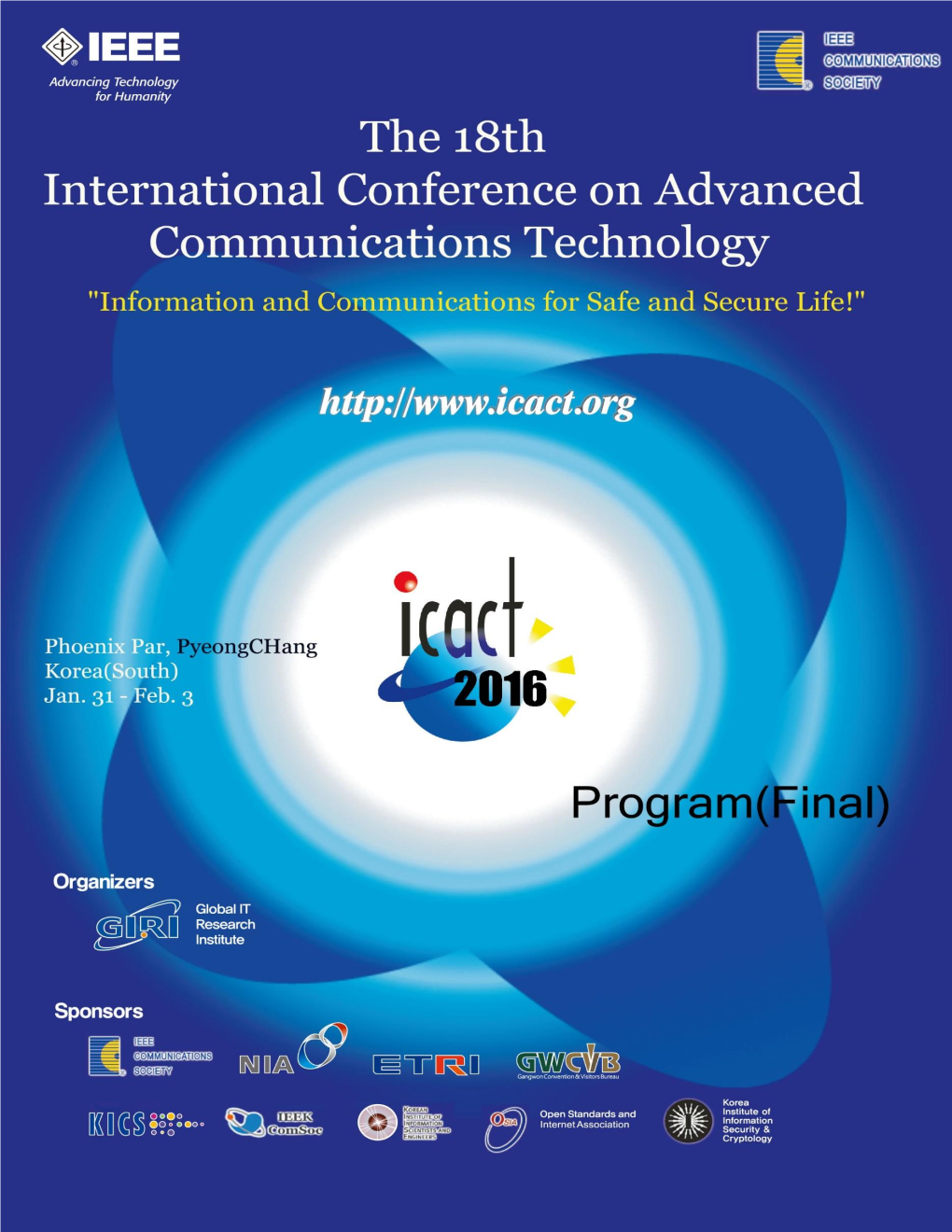 THE IEEE 18Th INTERNATIONAL CONFERENCE on ADVANCED COMMUNICATIONS TECHNOLOGY "Information and Communications for Safe and Secure Life!"
