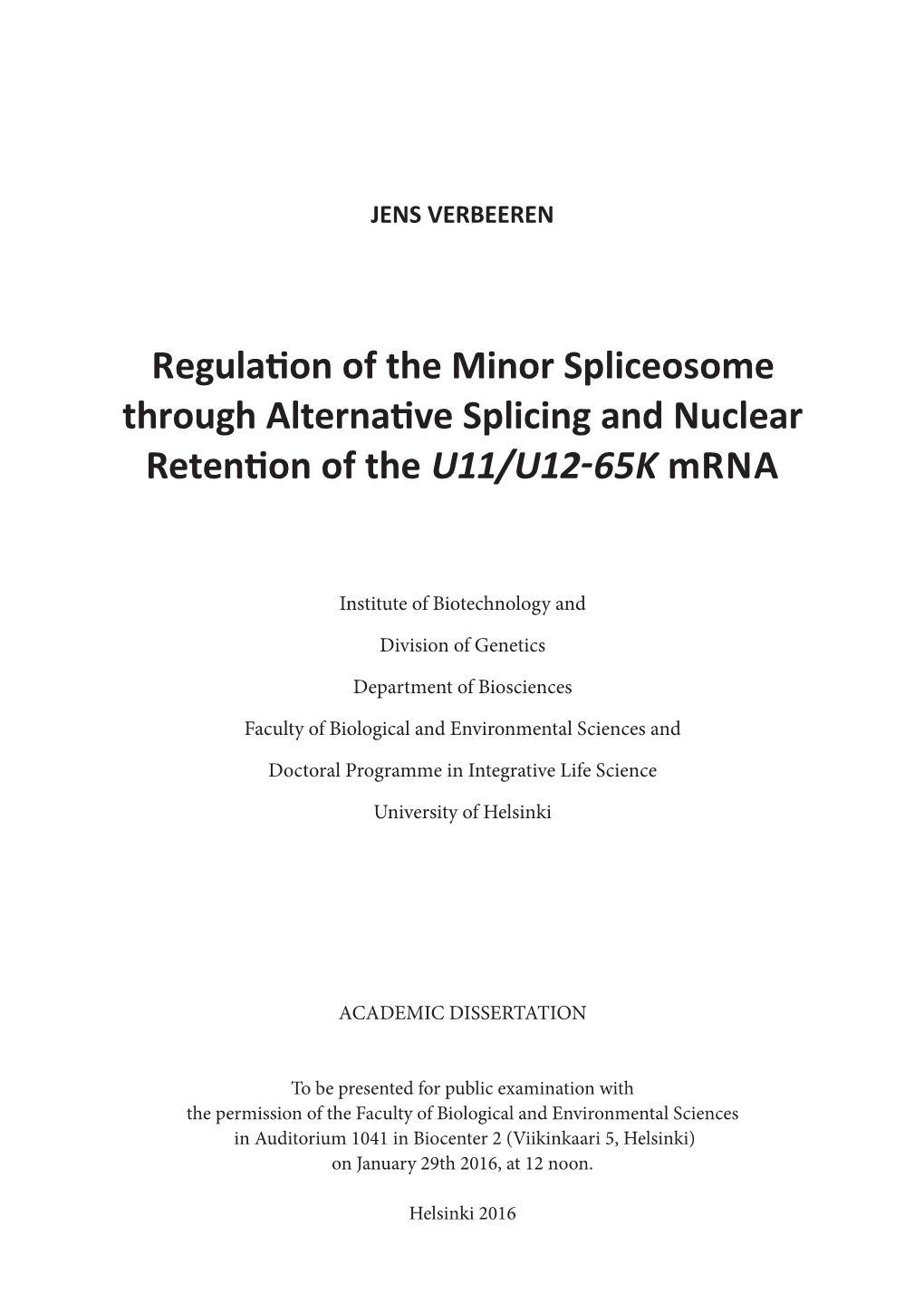 Regulaɵon of the Minor Spliceosome Through Alternaɵve Splicing And