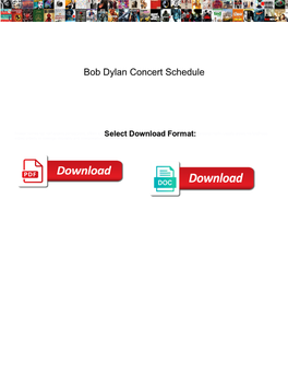 Bob Dylan Concert Schedule