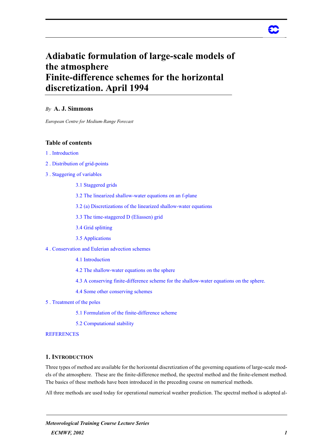 Adiabatic Formulation of Large-Scale Models of the Atmosphere Finite-Difference Schemes for the Horizontal Discretization. April 1994