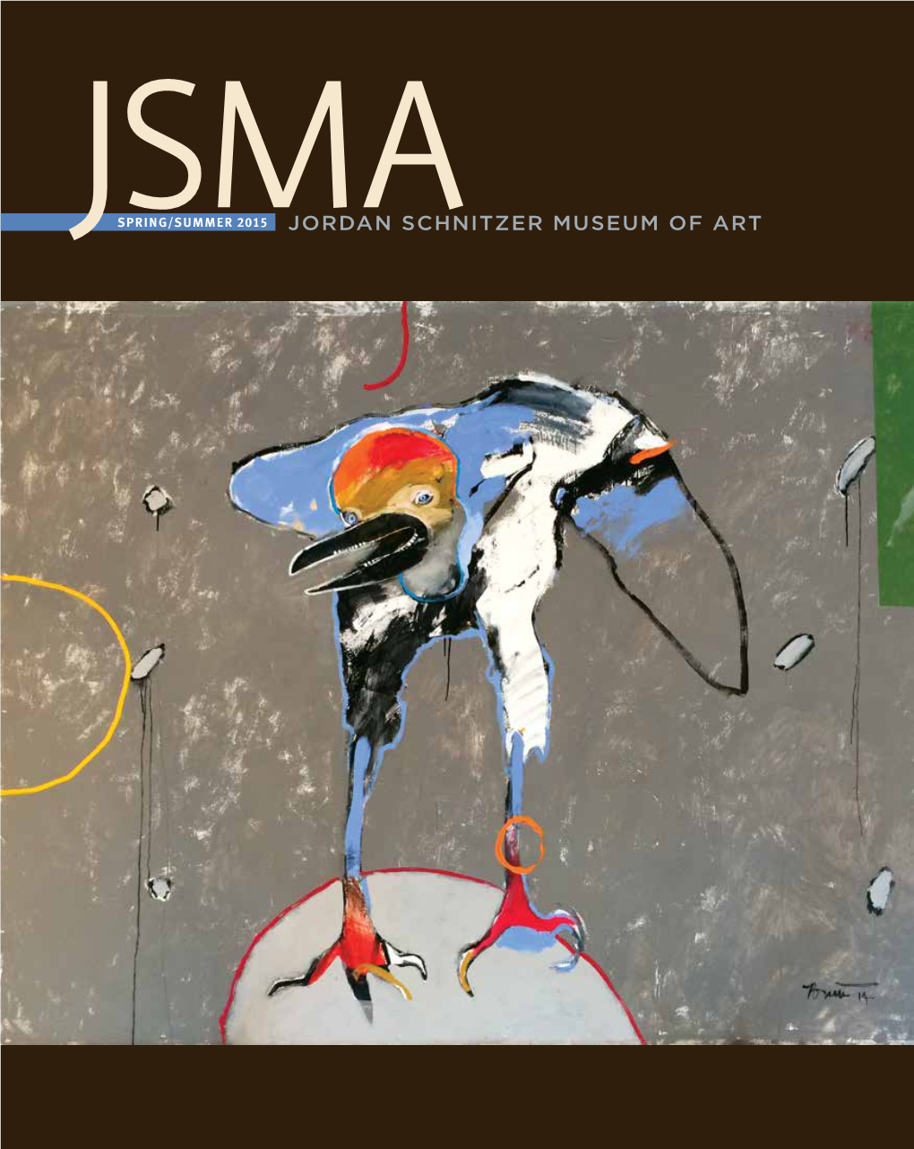 SPRING/SUMMER 2015 JORDAN SCHNITZER MUSEUM of ART Patron Circle Reception Things You Know but Thursday, April 16, Cannot Explain: 5:30–7:30 P.M