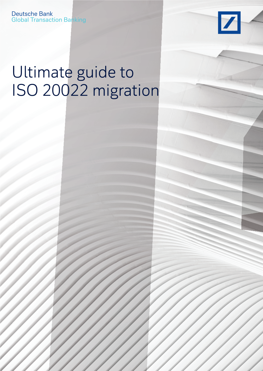Ultimate Guide to ISO 20022 Migration