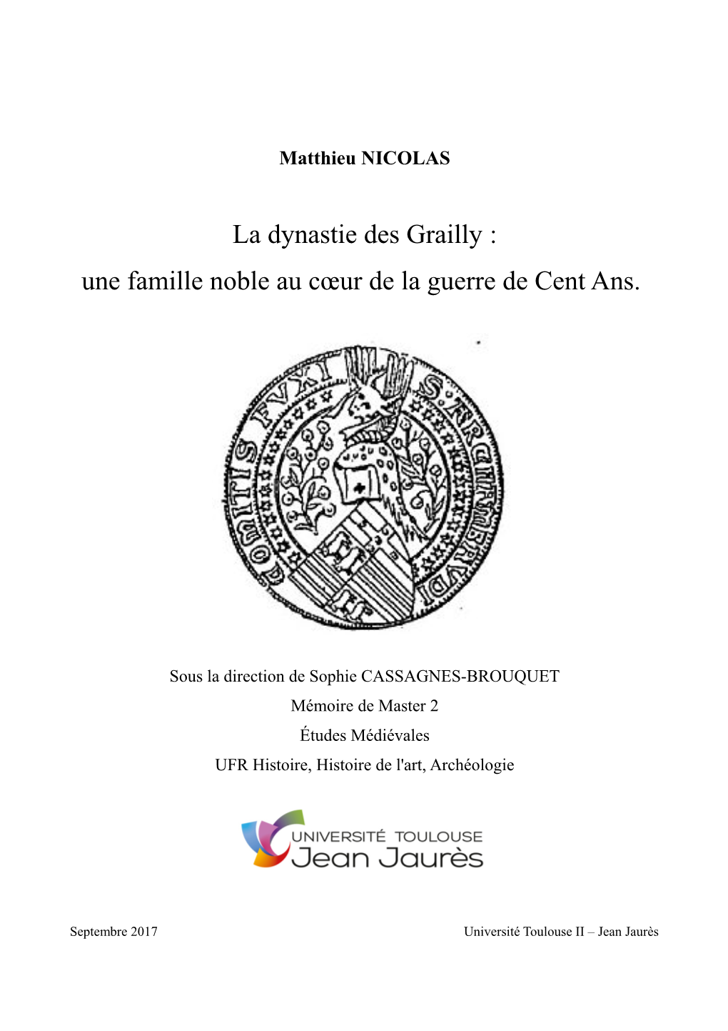 La Dynastie Des Grailly : Une Famille Noble Au Cœur De La Guerre De Cent Ans