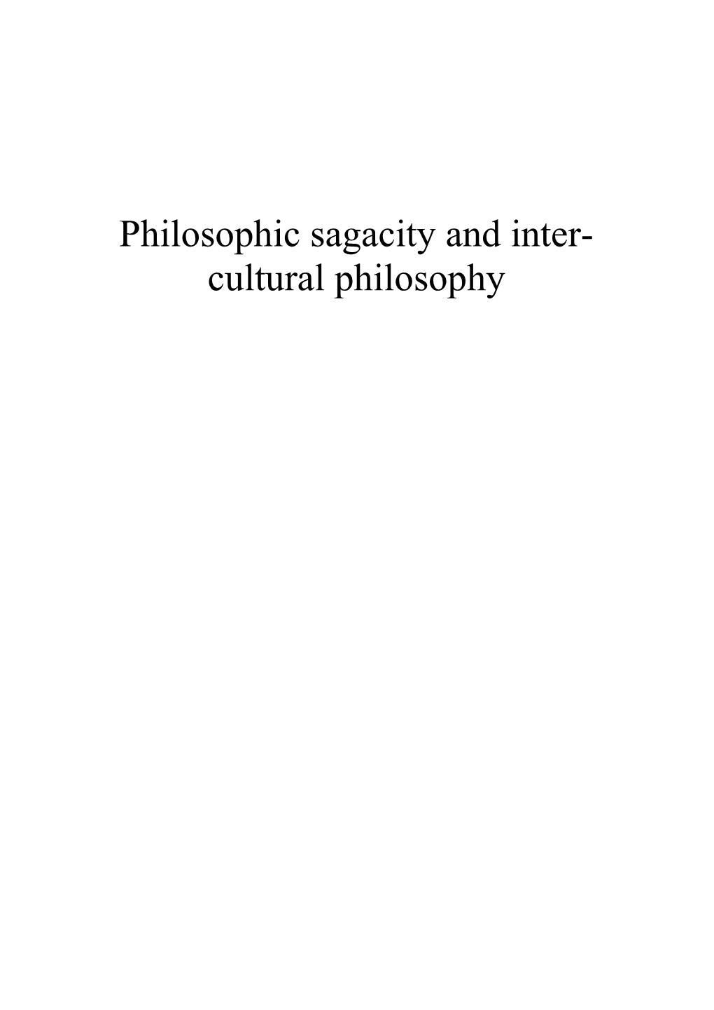 Philosophic Sagacity and Inter- Cultural Philosophy