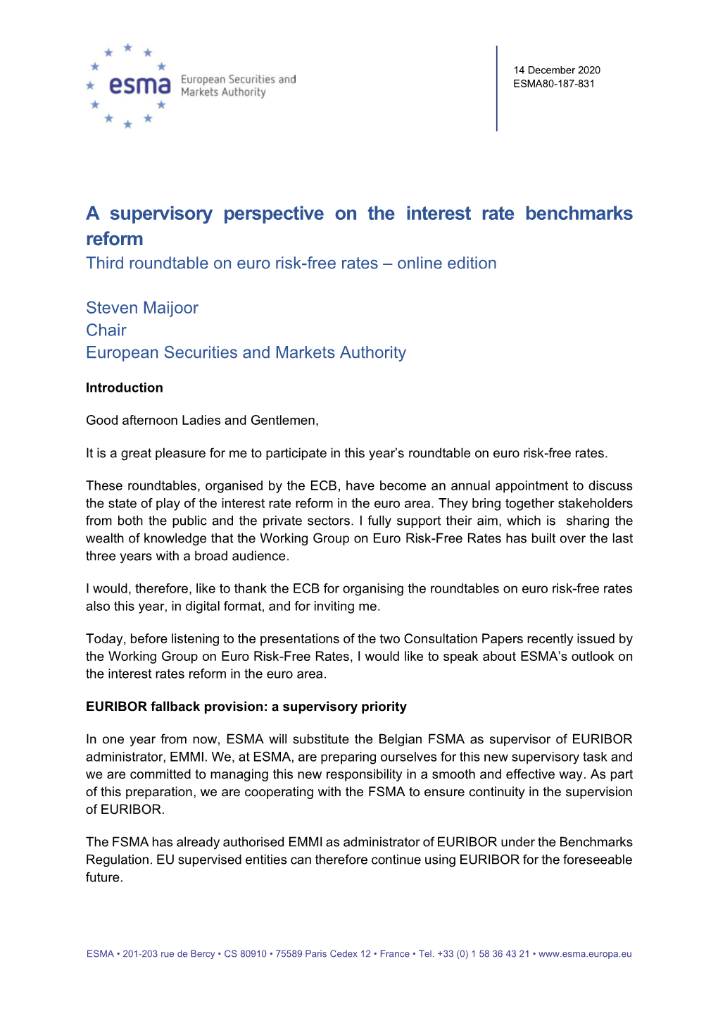 A Supervisory Perspective on the Interest Rate Benchmarks Reform Third Roundtable on Euro Risk-Free Rates – Online Edition