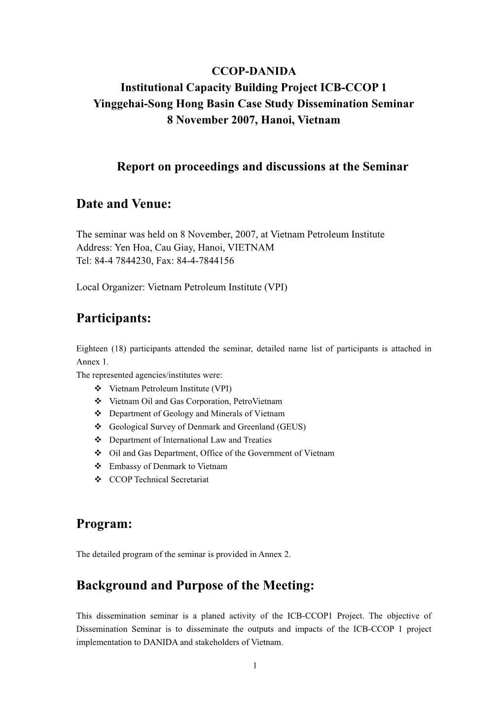 Participants: Program: Background and Purpose of the Meeting