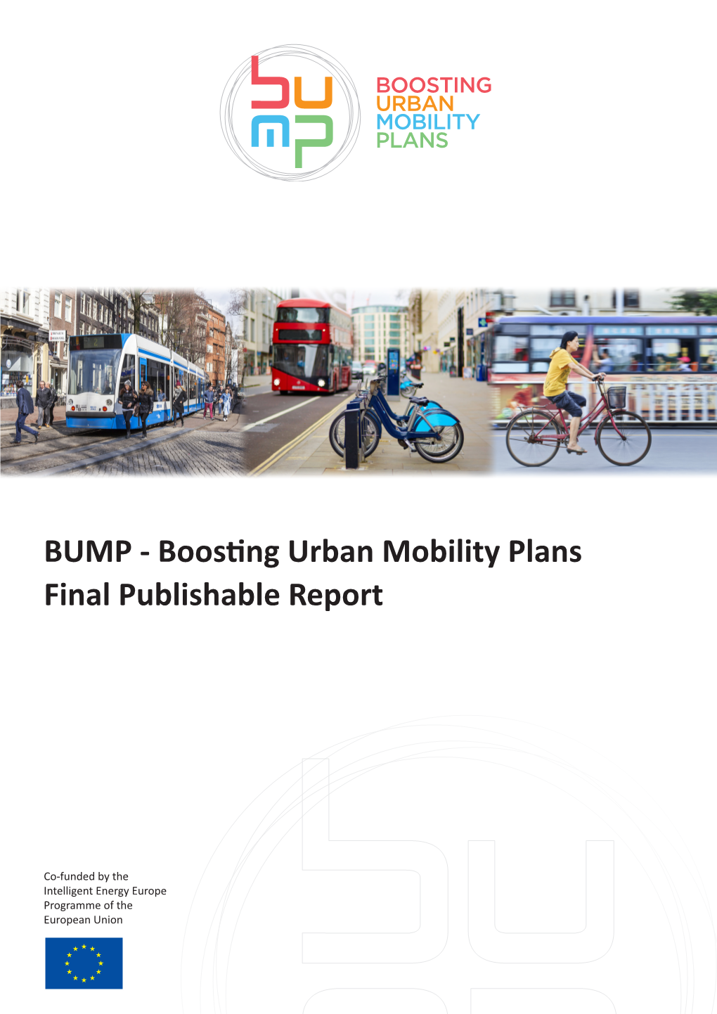 BUMP - Boosting Urban Mobility Plans Final Publishable Report