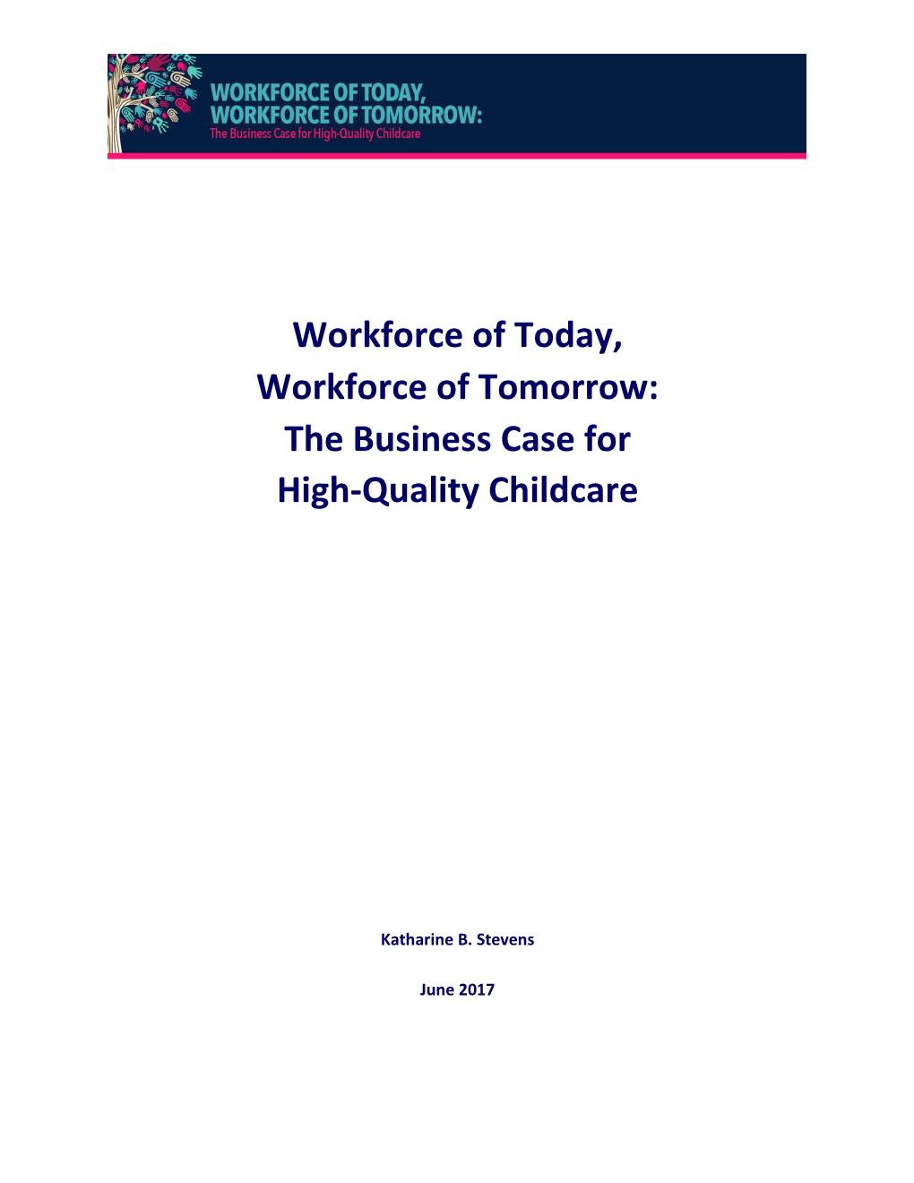 Workforce of Today, Workforce of Tomorrow: the Business Case for High-Quality Childcare