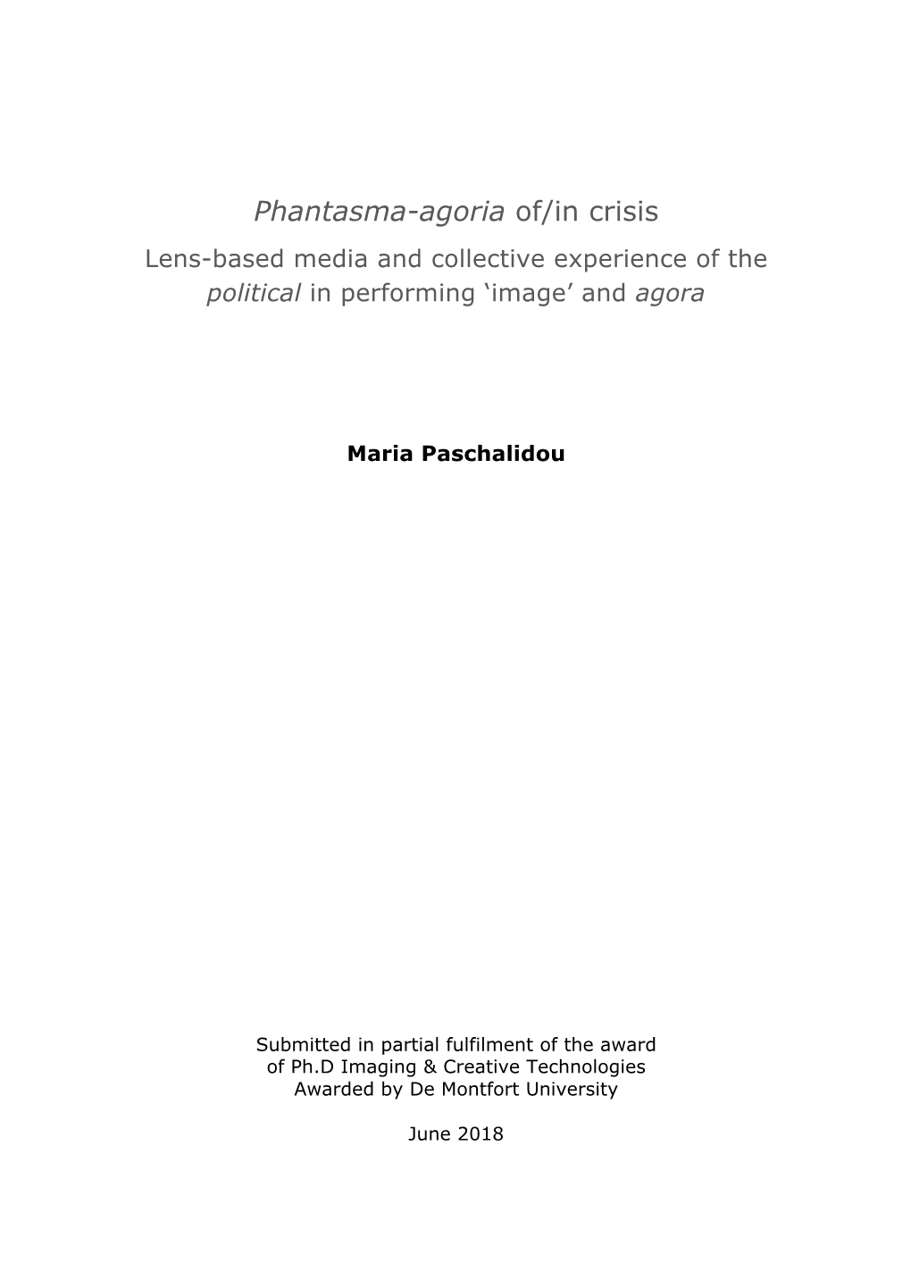 Phantasma-Agoria Of/In Crisis Lens-Based Media and Collective Experience of the Political in Performing ‘Image’ and Agora