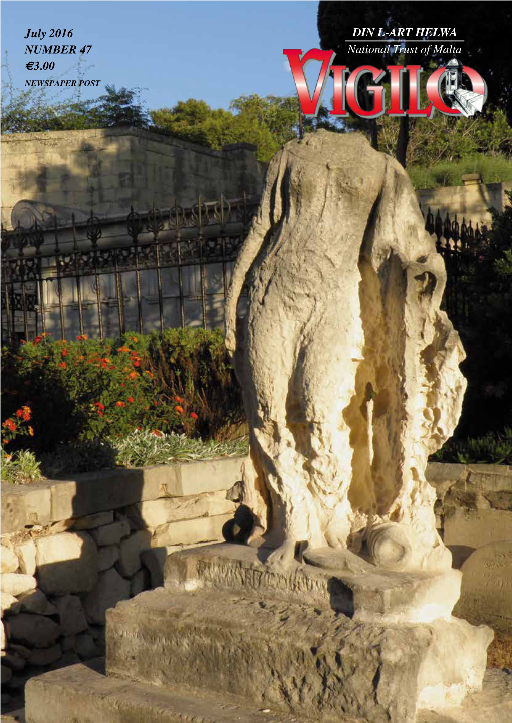 July 2016 NUMBER 47 €3.00 Din L-Art Ħelwa National Trust of Malta