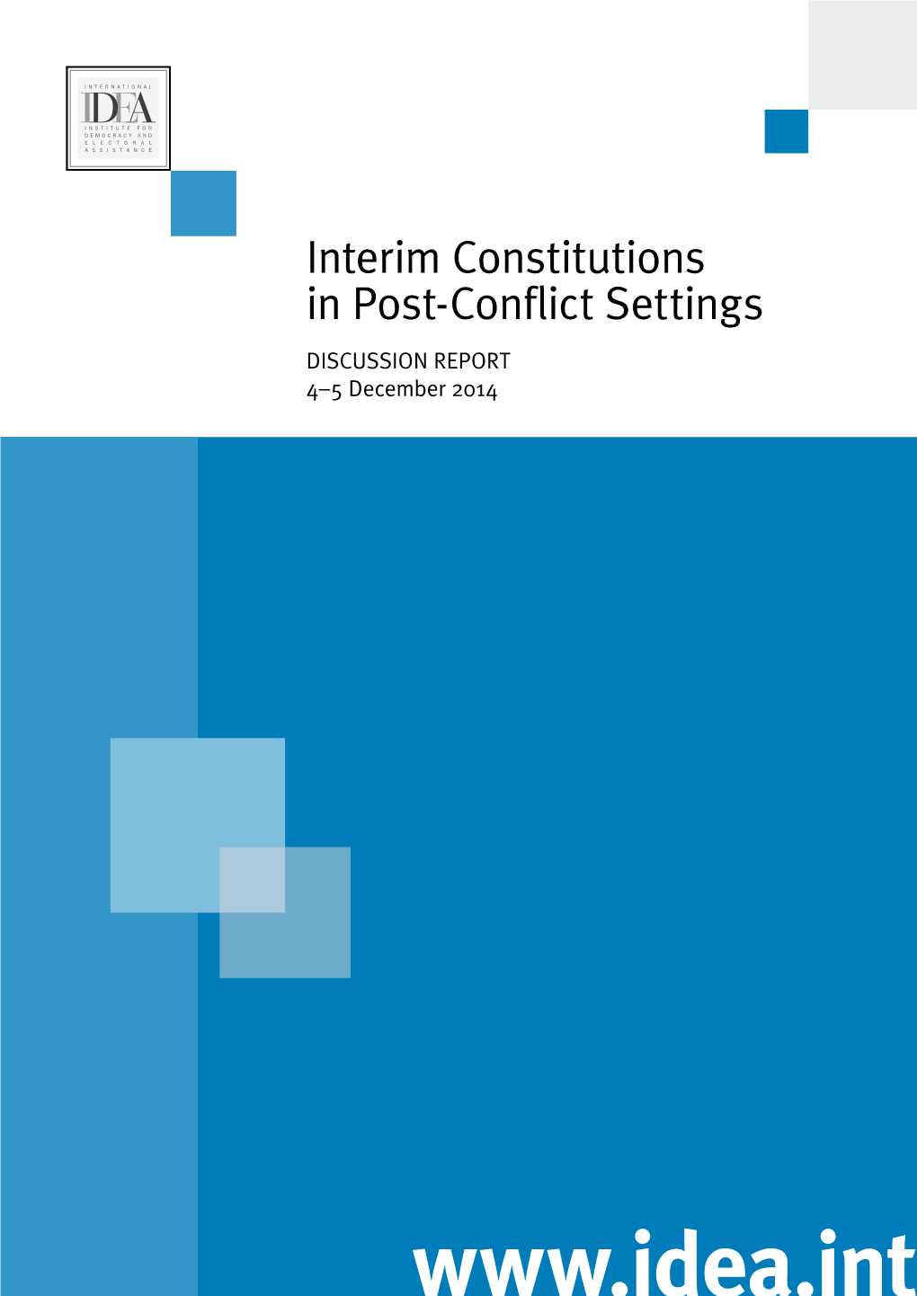 Interim Constitutions in Post-Conflict Settings DISCUSSION REPORT 4–5 December 2014