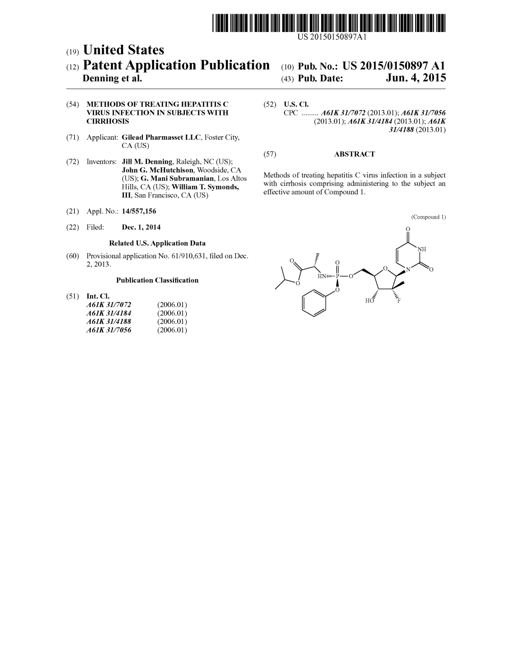 (12) Patent Application Publication (10) Pub. No.: US 2015/0150897 A1 Denning Et Al