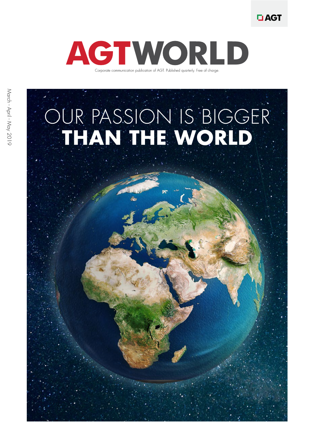 Our Passion Is Bigger Than the World