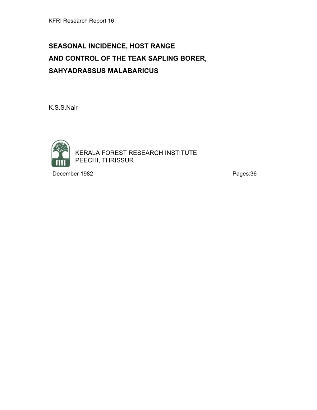 Seasonal Incidence, Host Range and Control of the Teak Sapling Borer, Sahyadrassus Malabaricus