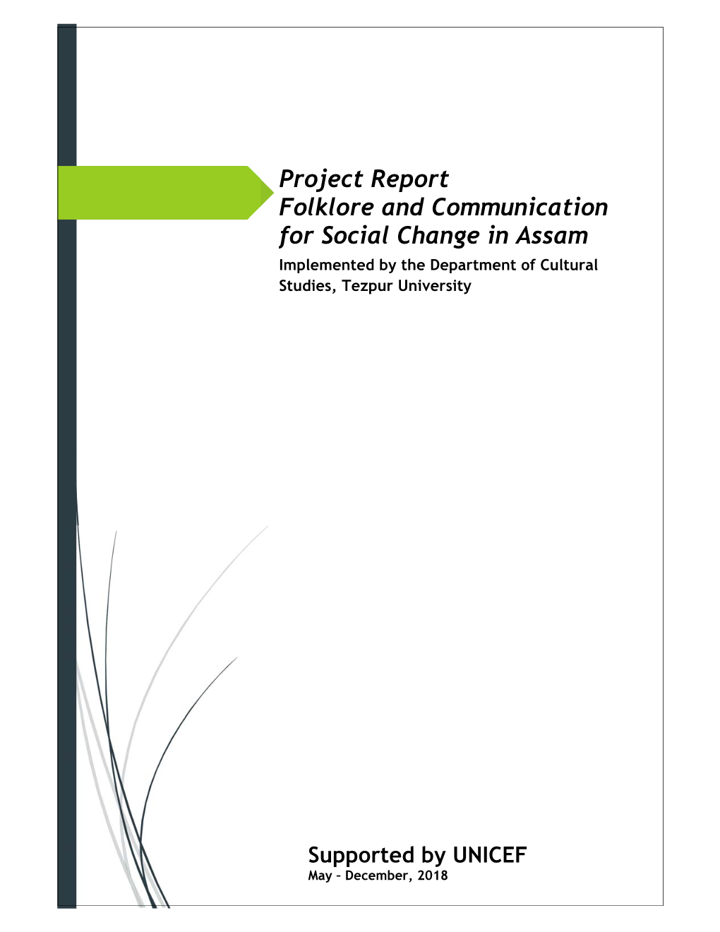 Folklore and Communication for Social Change in Assam Implemented by the Department of Cultural Studies, Tezpur University