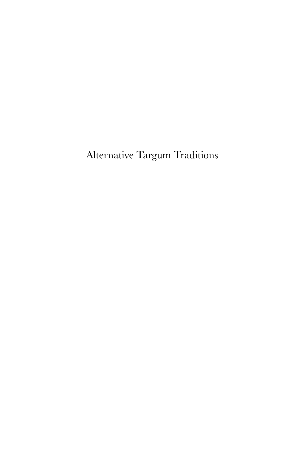 Alternative Targum Traditions Studies in the Aramaic Interpretation of Scripture