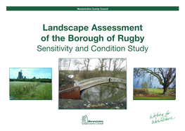 Landscape Assessment of the Borough of Rugby Sensitivity and Condition Study Copies of This Document Are Available From