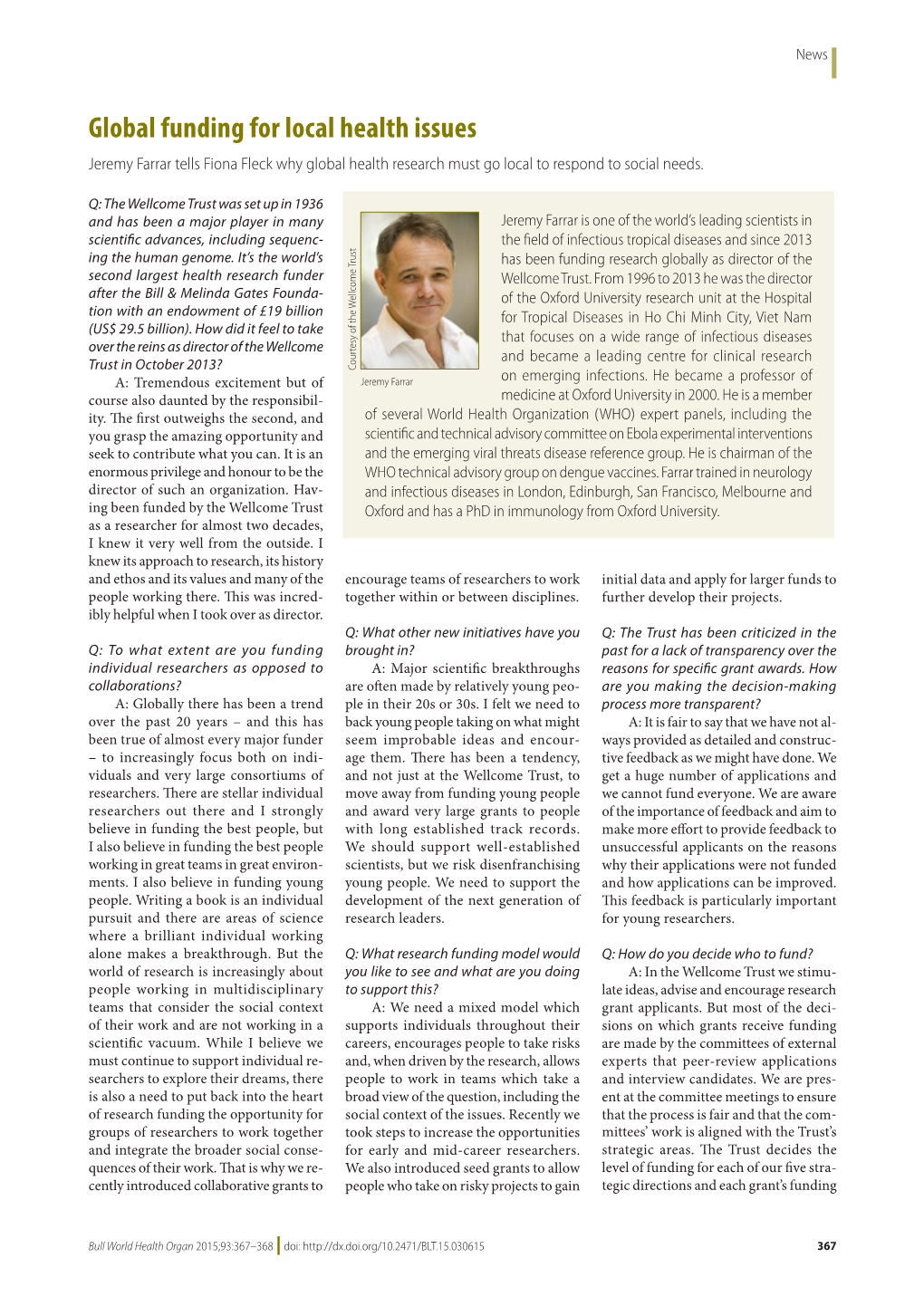 Global Funding for Local Health Issues Jeremy Farrar Tells Fiona Fleck Why Global Health Research Must Go Local to Respond to Social Needs