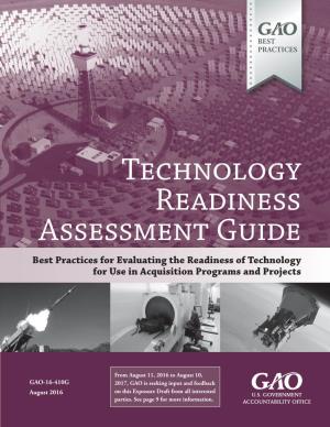 GAO-16-410G, Technology Readiness Assessment Guide