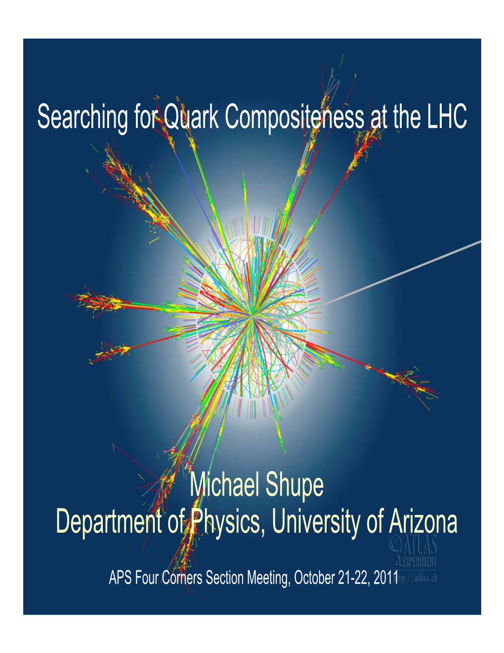 Searching for Quark Compositeness at the LHC Michael Shupe