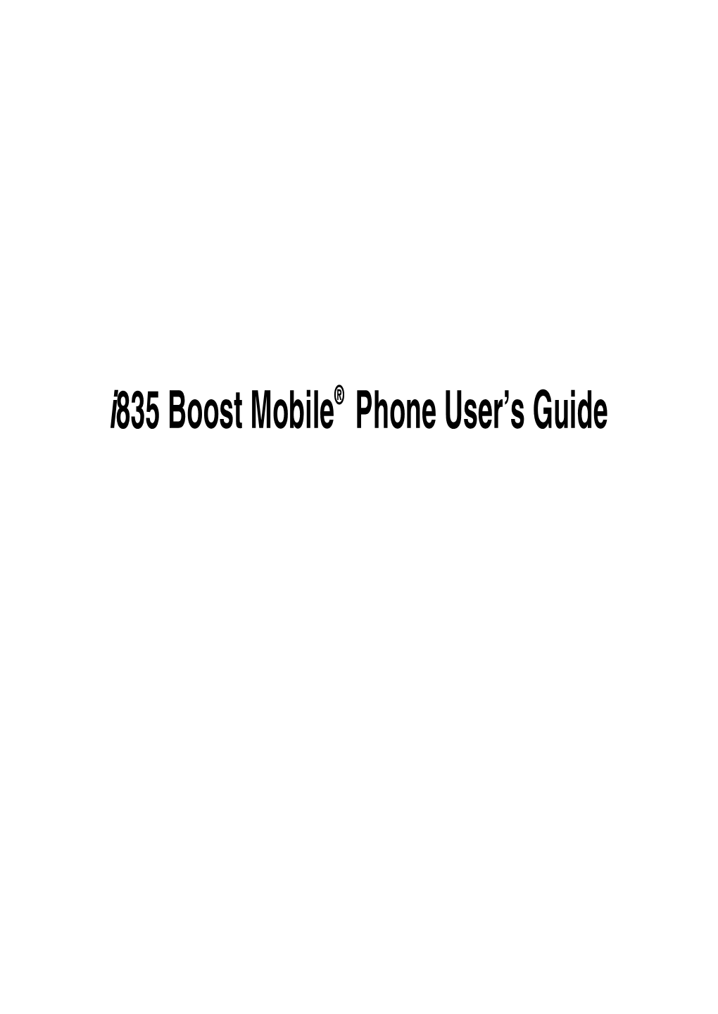 I835 Boost Mobile® Phone User's Guide