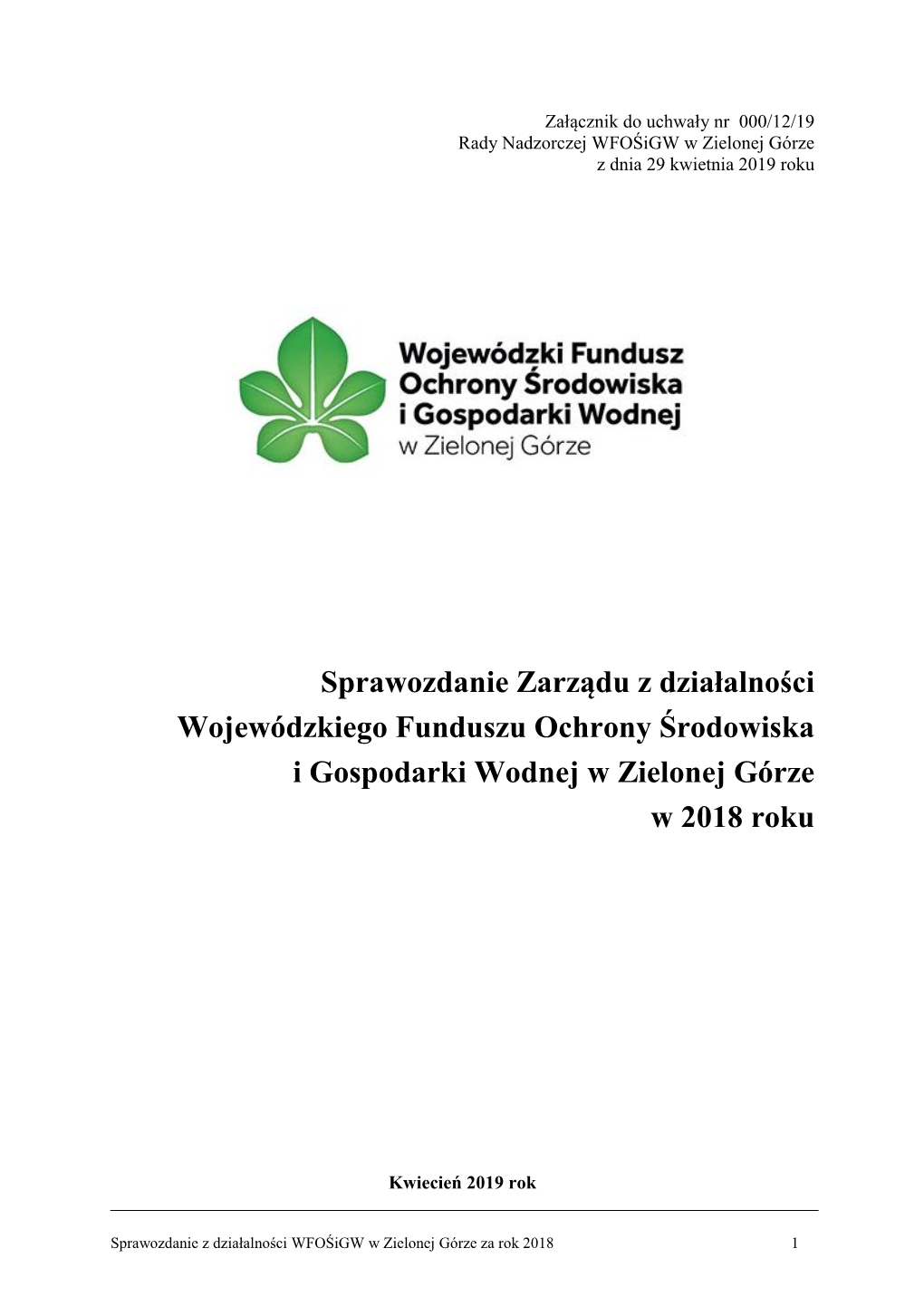 Sprawozdanie Zarządu Z Działalności Wojewódzkiego Funduszu Ochrony Środowiska I Gospodarki Wodnej W Zielonej Górze W 2018 Roku