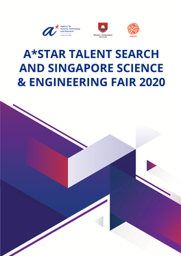 A*Star Talent Search and Singapore Science & Engineering Fair 2020 Contents