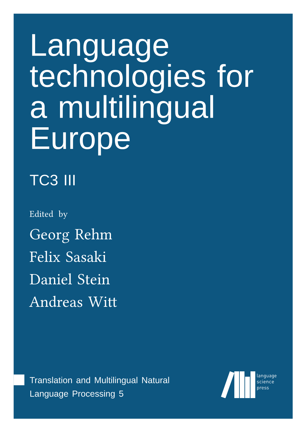 Language Technologies for a Multilingual Europe