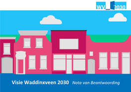 Visie Waddinxveen 2030 Nota Van Beantwoording