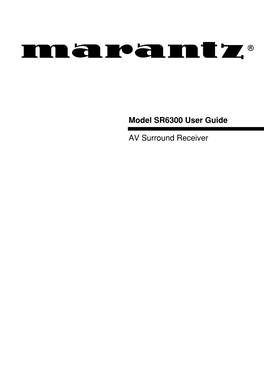 Model SR6300 User Guide AV Surround Receiver