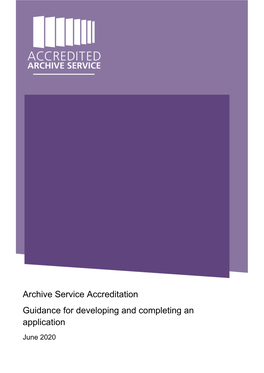 Archive Service Accreditation Guidance for Developing and Completing an Application June 2020