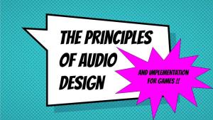 The Principles of Audio Design