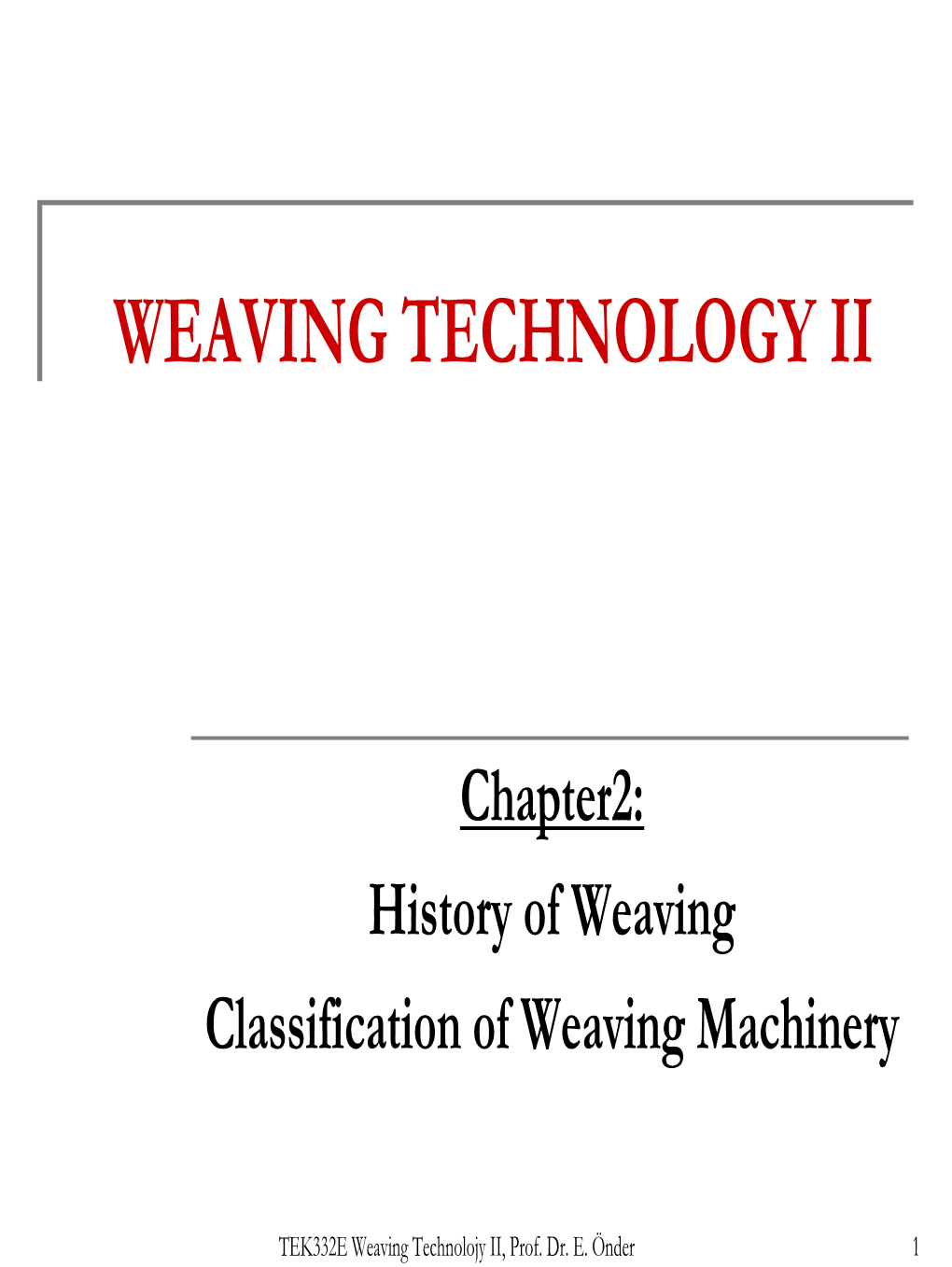 Weaving Technology Ii