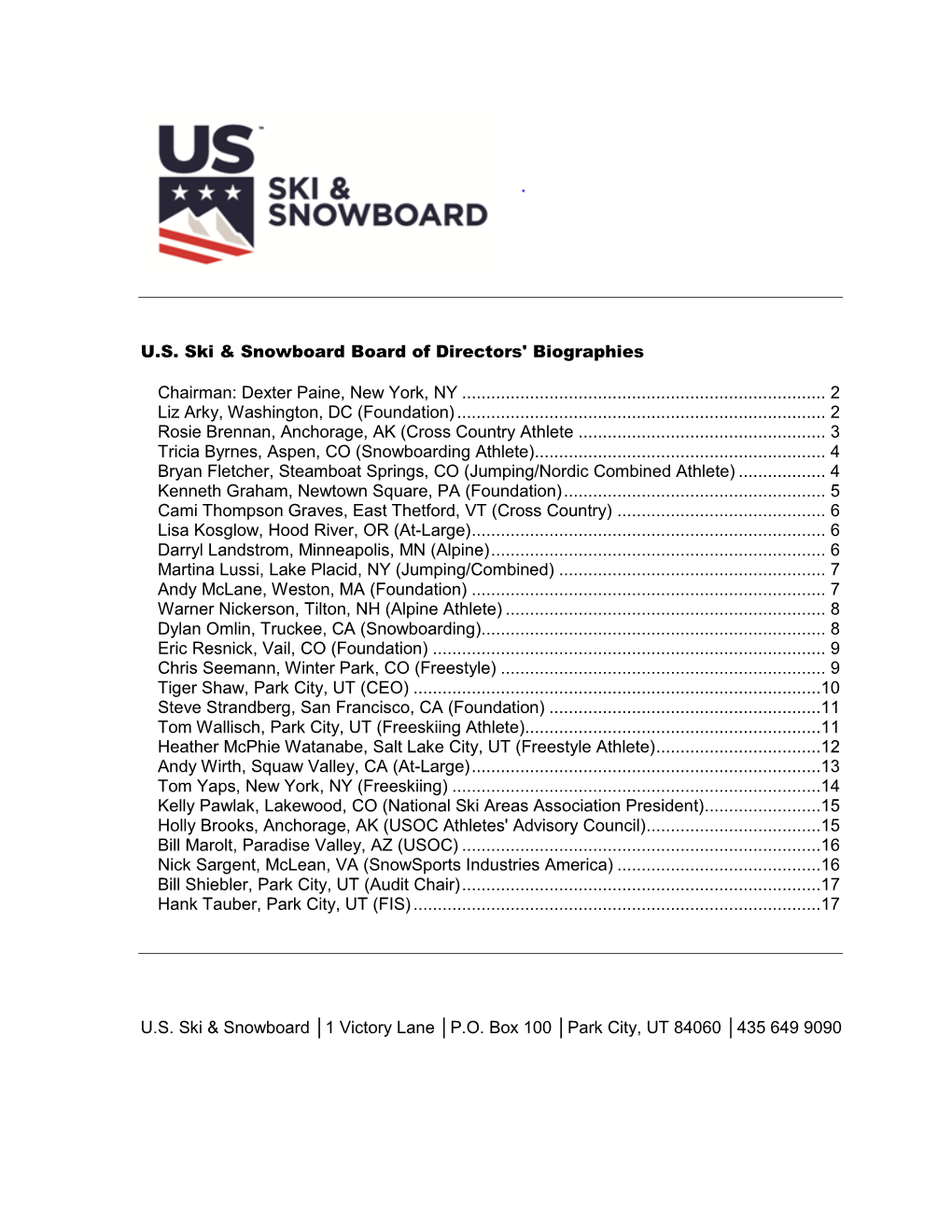 U.S. Ski & Snowboard Board of Directors' Biographies Chairman